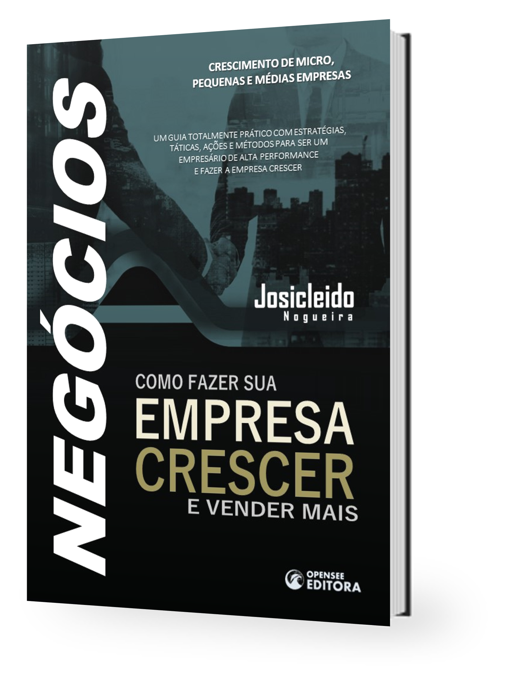 Livro Como Fazer sua Empresa Crescer e Vender Mais - Josicleido Nogueira