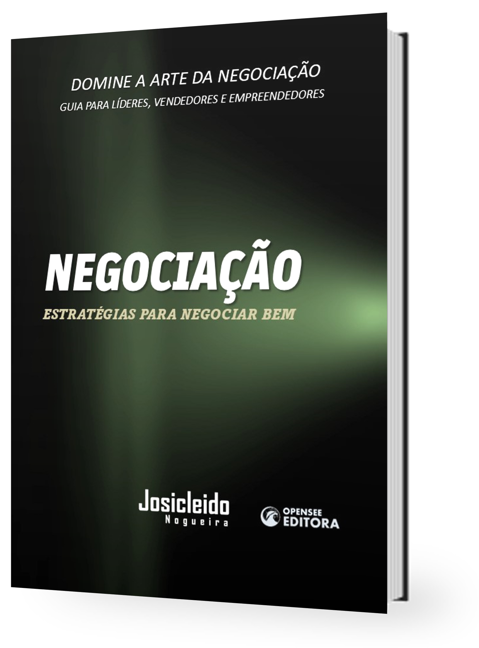 Livro - Negociação Estratégias para Negociar Bem - Josicleido Nogueira