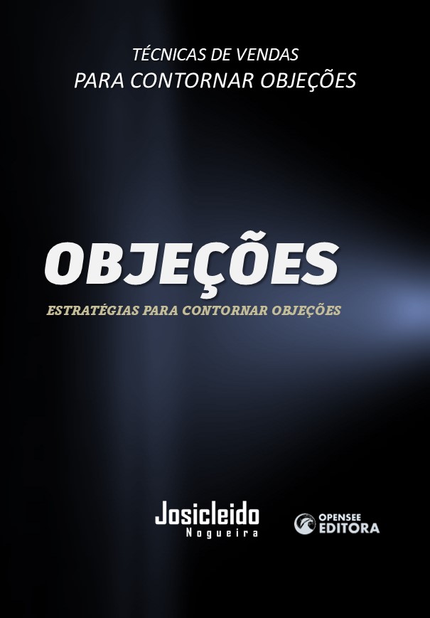 Livro - Objeções - Como Contornar Objeções - Josicleido Nogueira