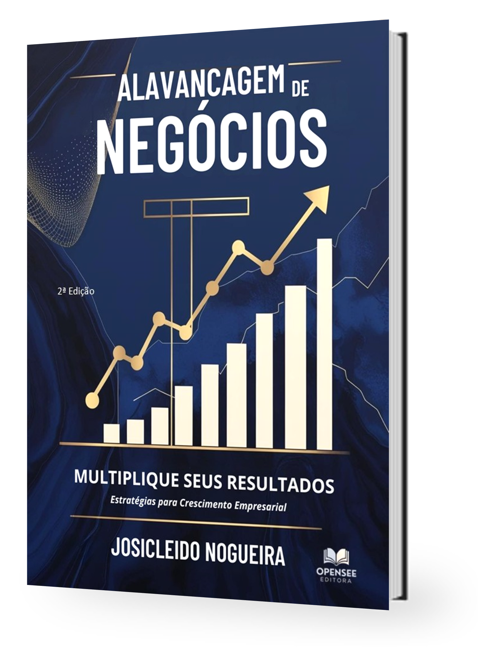 Livro - Alavancagem de Negócios - 2ª Edição - Josicleido Nogueira