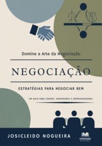 Livro - Negociação - Estratégias para Negociar Bem - Josicleido Nogueira
