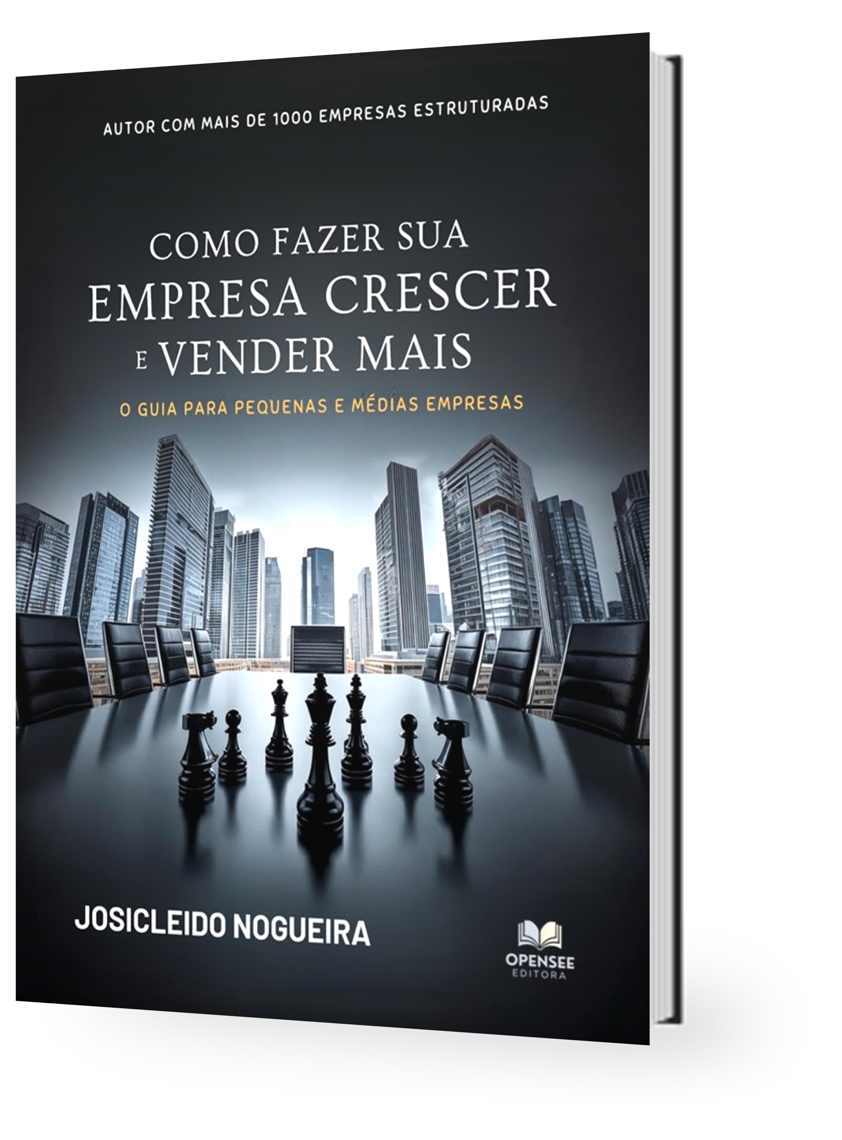 Livro Como Fazer sua Empresa Crescer e Vender Mais - Josicleido Nogueira
