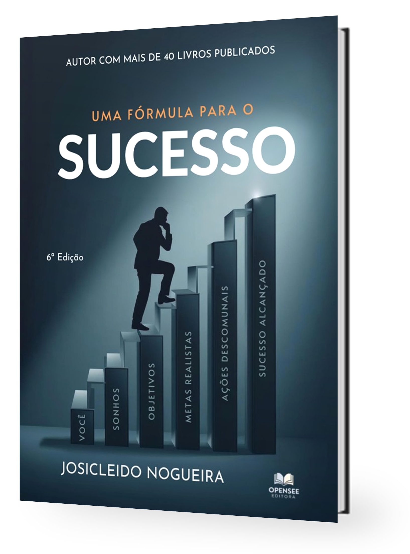 Livro - Uma Fórmula para o Sucesso - 6ª edição - Autor Josicleido Nogueira