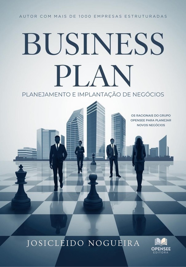 Livro - Business Plan - Planejamento e Implantação de Empresas - Autor Josicleido Nogueira