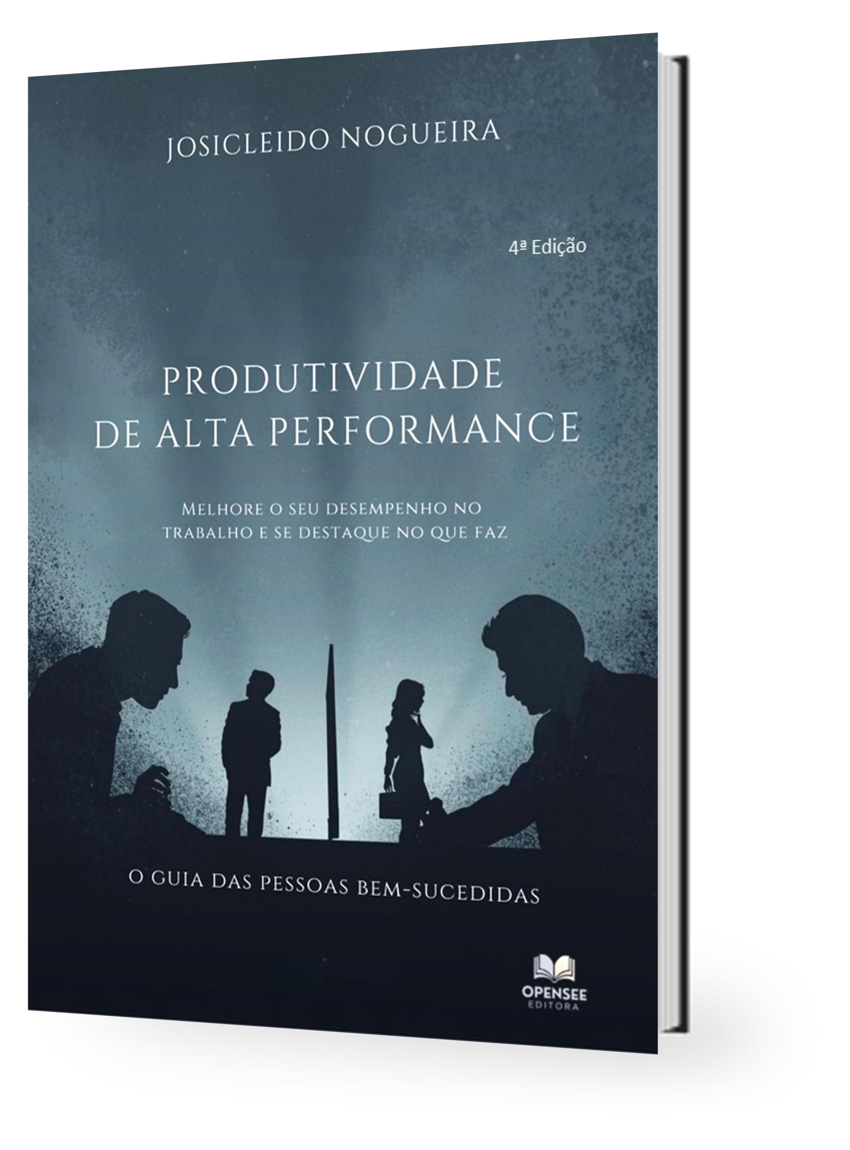 Livro Produtividade de Alta Perfomance 4ª edição. - Josicleido Nogueira